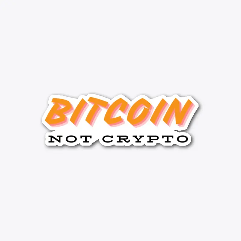 Bitcoin NOT Crypto